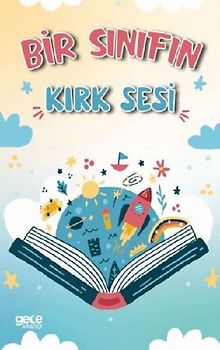 Bir Sinifin Kirk Sesi