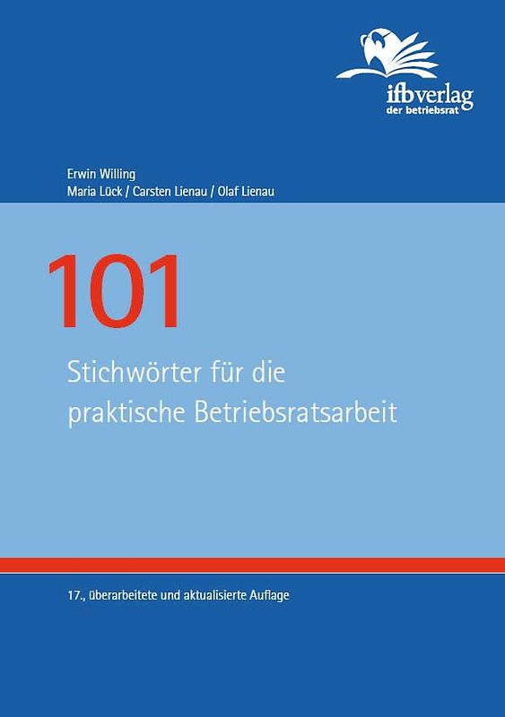 101 Stichwörter für die praktische Betriebsratsarbeit