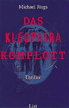 Das Kleopatra Komplott. Thriller