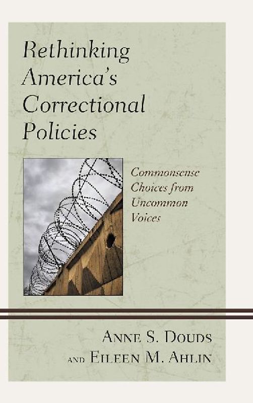 Rethinking America's Correctional Policies