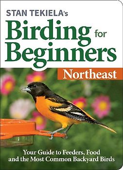 Stan Tekiela's Birding for Beginners: Northeast
