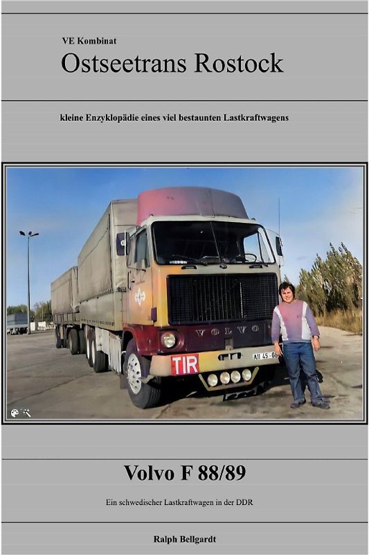 VEB Kombinat Kraftverkehr "Ostseetrans" Rostock / Volvo F88&amp;F89 des Kraftverkehr Ostseetrans Rostock