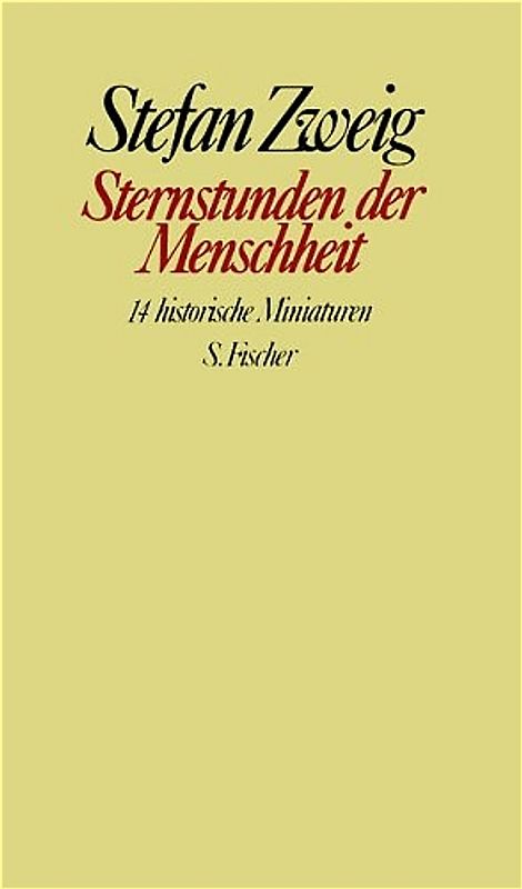 Stefan Zweig. Gesammelte Werke in Einzelbänden / Sternstunden der Menschheit