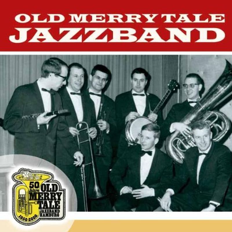 Old Merry Tale Jazzband - 50 Jahre Old Merry Tale Jazz B