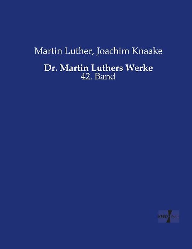 Dr. Martin Luthers Werke