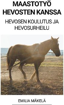 Maastotyö Hevosten Kanssa (Hevosen Koulutus ja Hevosurheilu)