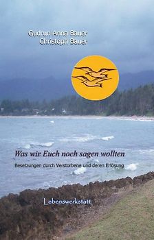 Was wir Euch noch sagen wollten