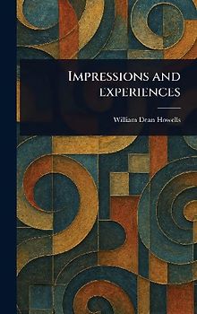 Impressions and Experiences