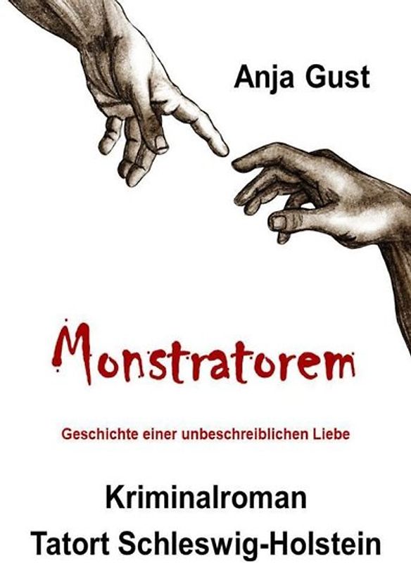 Die Geschichte der Sina Brodersen / Monstratorem - Die Geschichte einer unbeschreiblichen Liebe