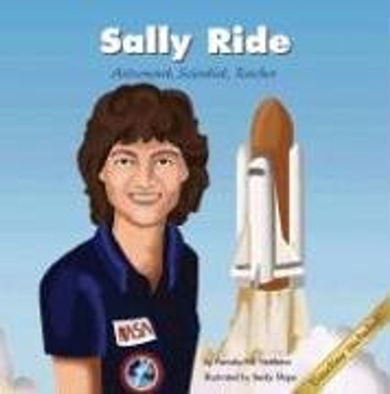Sally Ride: Astronaut, Scientist, Teacher (Biographies (Picture Window Books)) - Nettleton, Pamela Hill