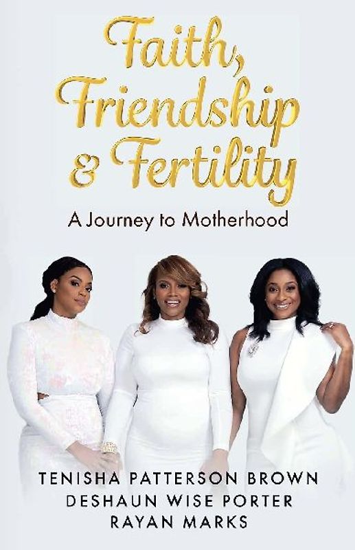 Faith, Friendship & Fertility