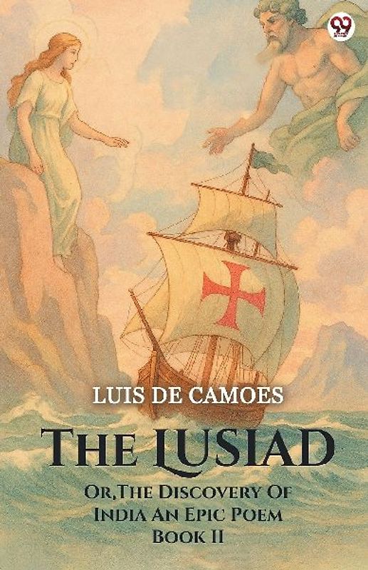 The Lusiad Or, The Discovery Of India An Epic Poem Book II