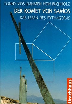 Der Komet von Samos. Das Leben des Pythagoras