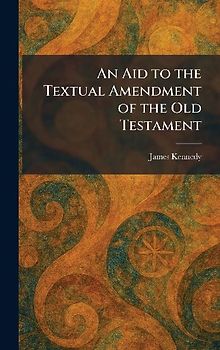 An Aid to the Textual Amendment of the Old Testament