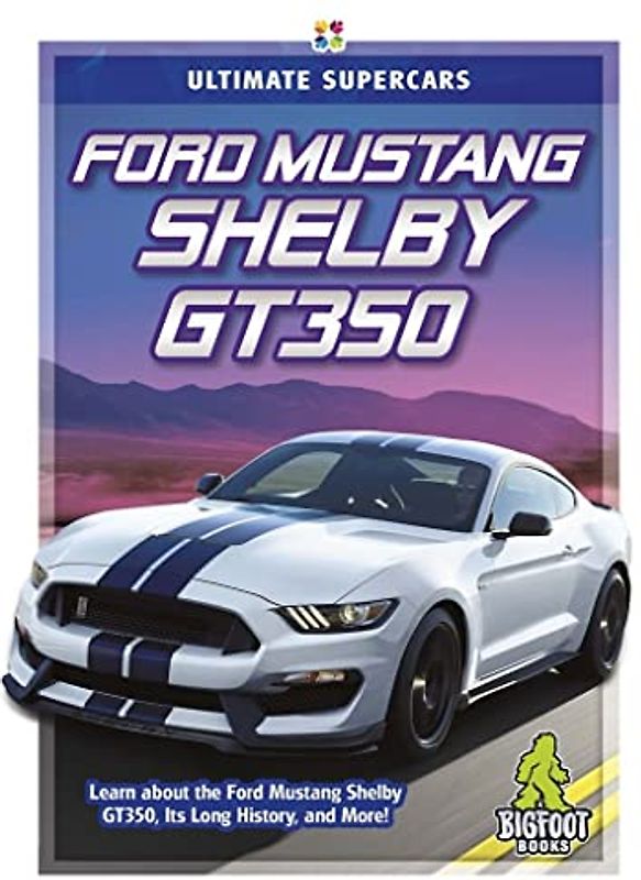 Ford Mustang Shelby Gt350 (Ultimate Supercars)