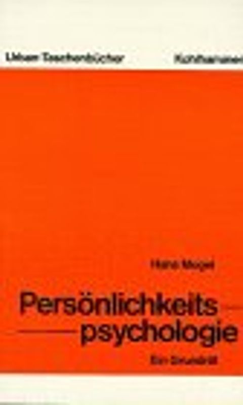 Persönlichkeitspsychologie. Ein Grundriss
