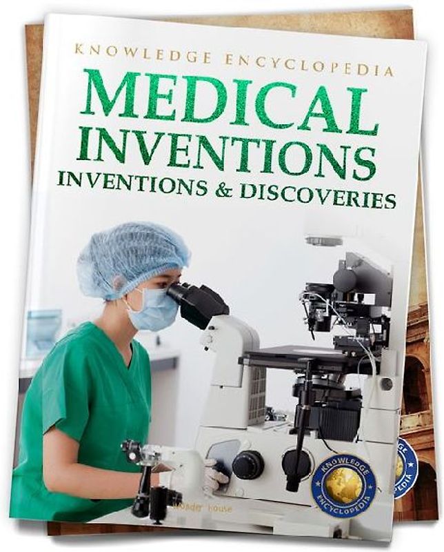 Inventions & Discoveries: Medical Inventions