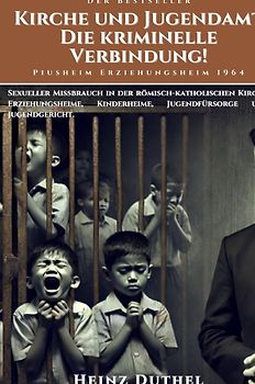 Kirche und Jugendamt: Die Kriminelle Verbindung!