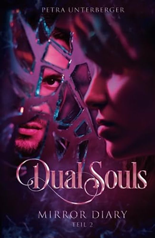 Dual Souls: Mirror Diary (Dual Souls Passion, Band 5)