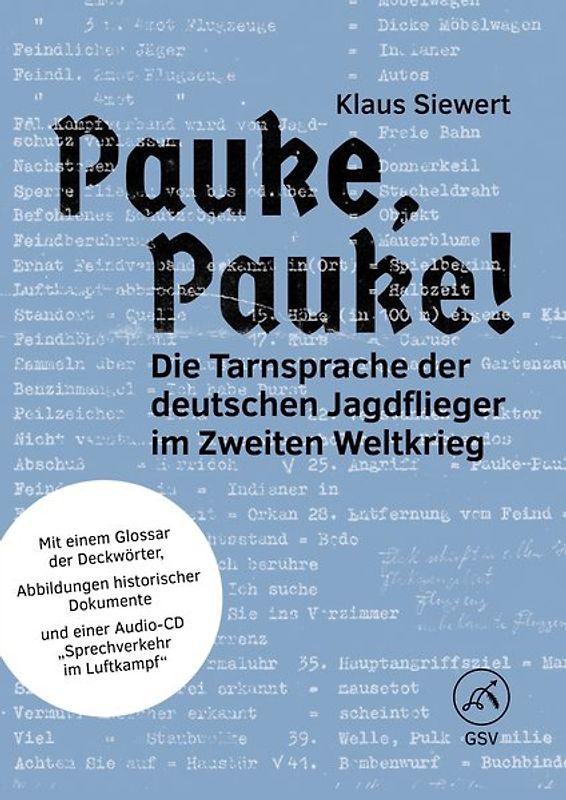 Pauke, Pauke! Die Tarnsprache der deutschen Jagdflieger im Zweiten Weltkrieg