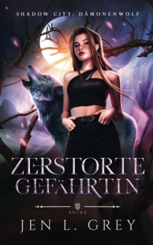 Zerstörte Gefährten (Shadow City: Dämonenwolf, Band 1)