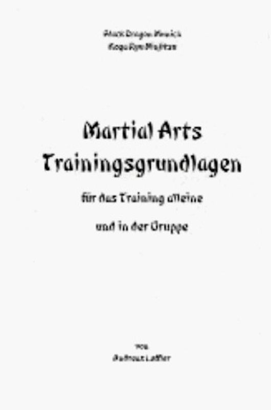 Martial Arts Trainingsgrundlagen. Für das Training alleine und in der Gruppe