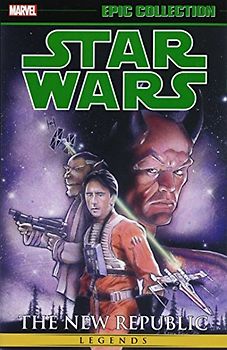 Star Wars Legends Epic Collection: The New Republic Vol. 3 (Epic Collection: Star Wars Legends, 3)
