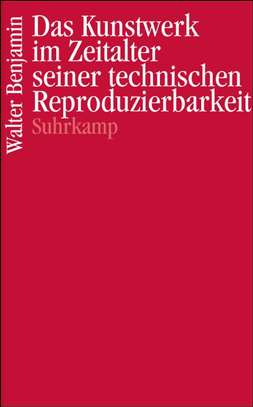 Das Kunstwerk im Zeitalter seiner technischen Reproduzierbarkeit