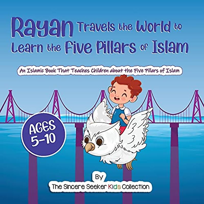 Rayan's Adventure Learning the Five Pillars of Islam