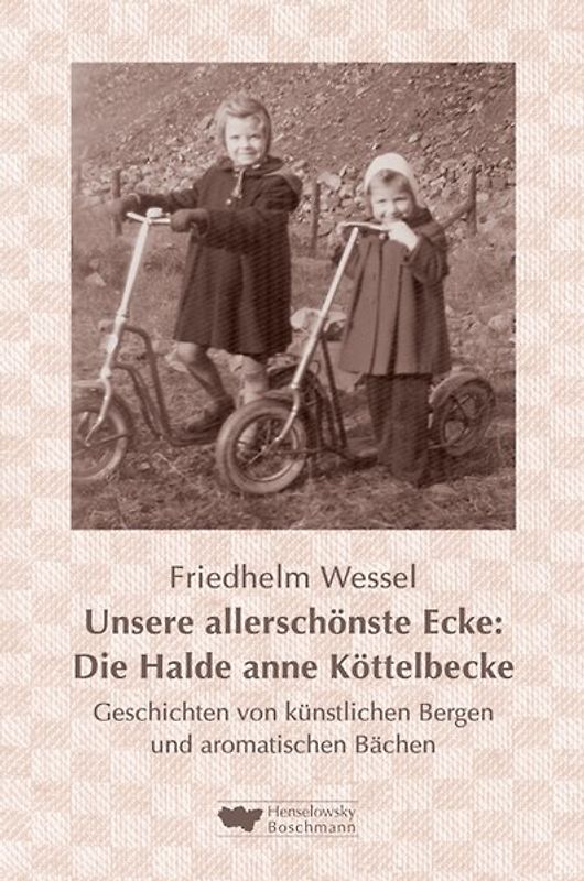 Unsere allerschönste Ecke: Die Halde anne Köttelbecke