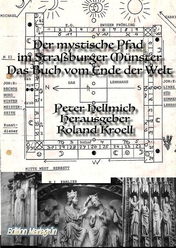 Das Buch vom Ende der Welt Band 1 - Der mystische Pfad im Straßburger Münster
