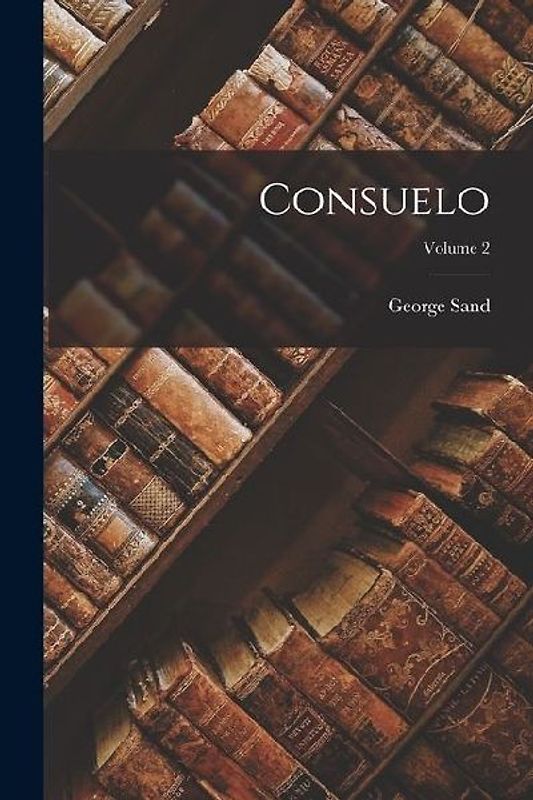 Consuelo; Volume 2