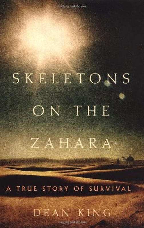 Skeletons on the Zahara: A True Story of Survival