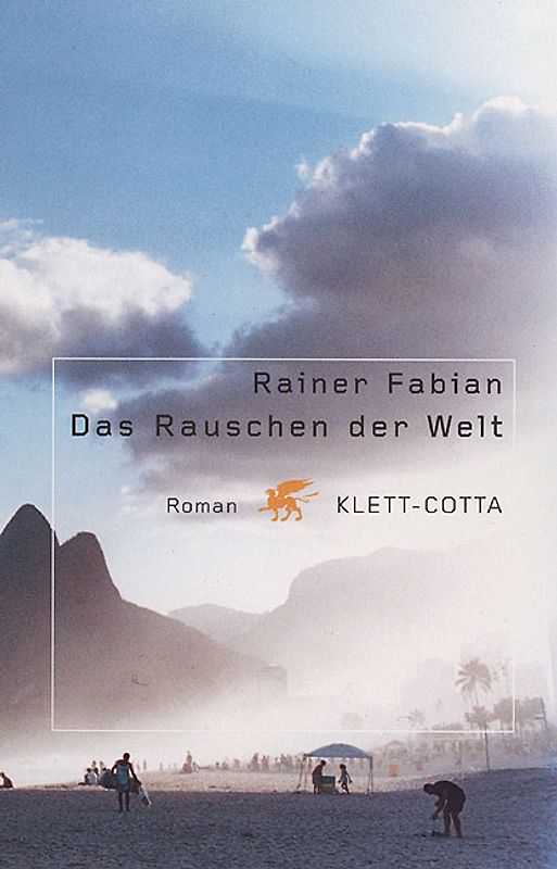 Das Rauschen der Welt. Roman