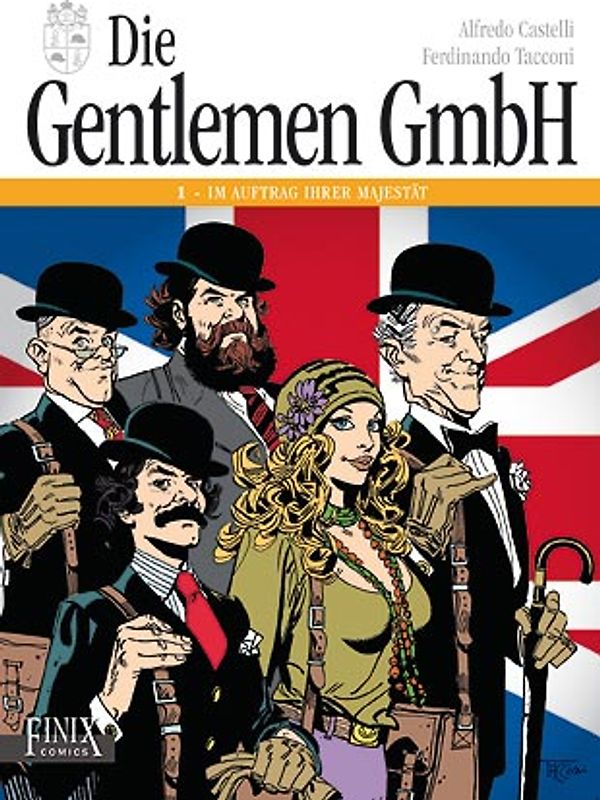 Die Gentlemen GmbH - Gesamtausgabe / Band 1: Im Auftrag Ihrer Majestät