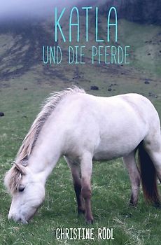 Katla und die Pferde