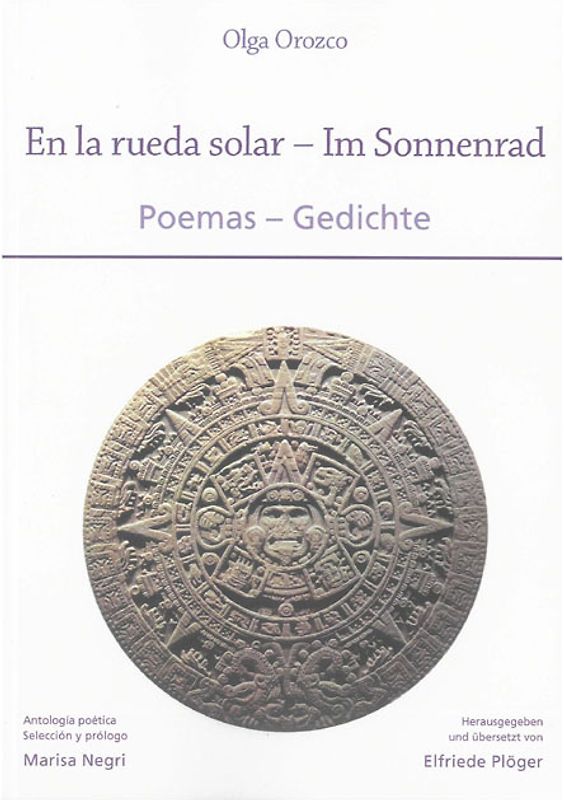 Olga Orozco: En la rueda solar – Im Sonnenrad