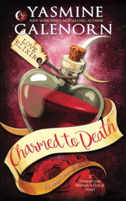 Charmed to Death: A Paranormal Women's Fiction Novel (Magic Happens Series, Band 2)