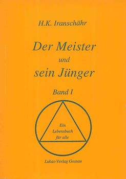Der Meister und sein Jünger - Band I