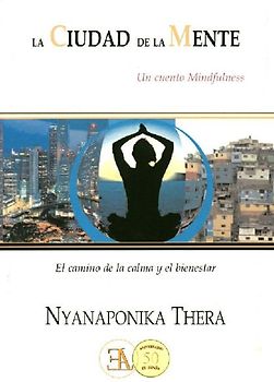 La ciudad de la mente : un cuento mindfulness : el camino de la calma y el bienestar