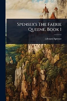 Spenser's The Faerie Queene, Book 1