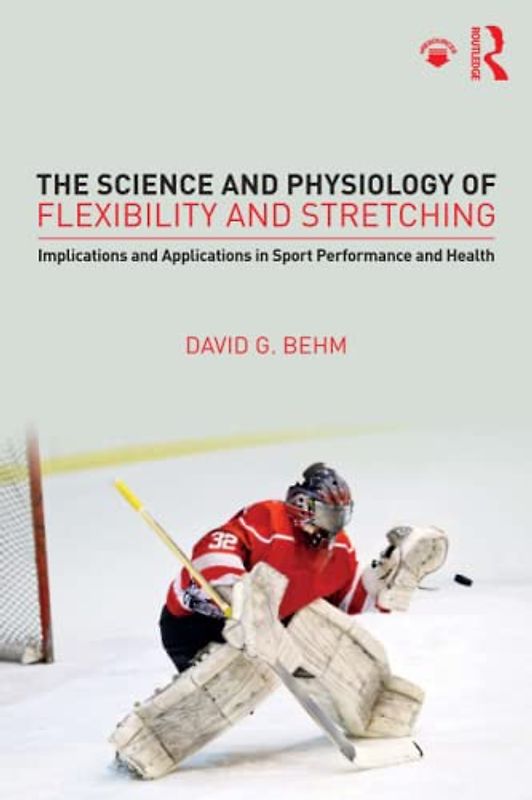 The Science and Physiology of Flexibility and Stretching