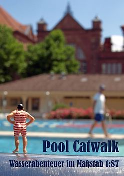 Pool Catwalk - Wasserabenteuer im Maßstab 1:87 (Posterbuch DIN A3 hoch)