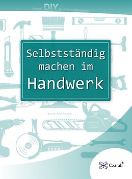 Selbstständig machen im Handwerk