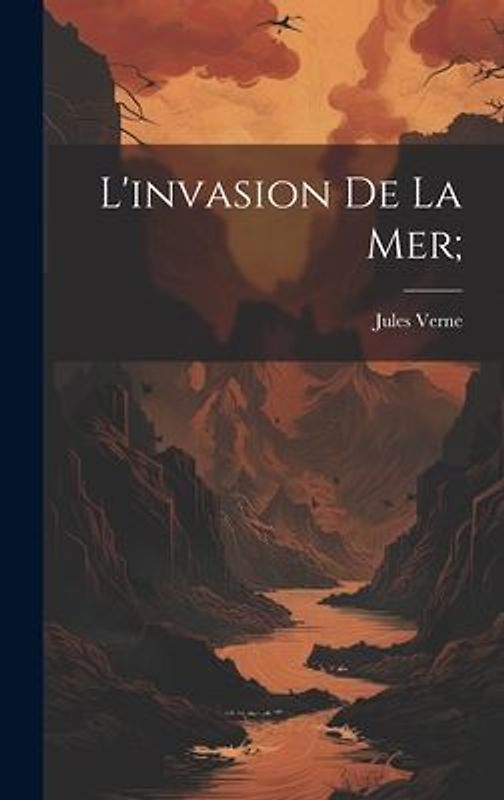 L'invasion de la mer;