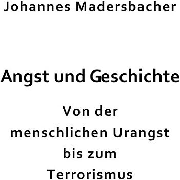 Angst und Geschichte