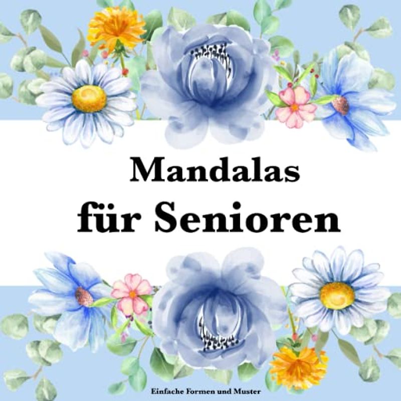Mandalas für Senioren: Einfache Formen und Muster