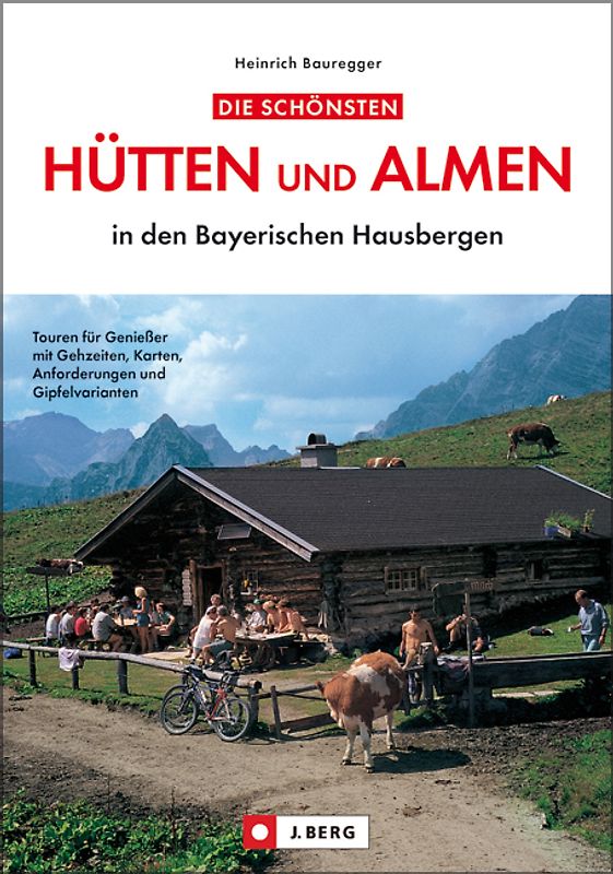 Die schönsten Hütten und Almen in den Bayerischen Hausbergen