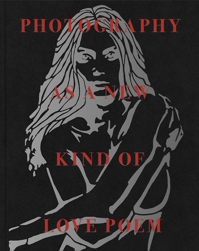Photography as a new kind of love poem