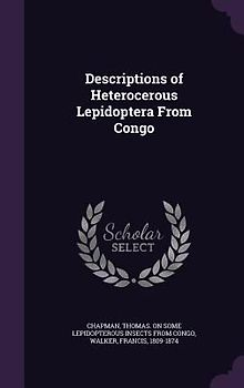 Descriptions of Heterocerous Lepidoptera From Congo